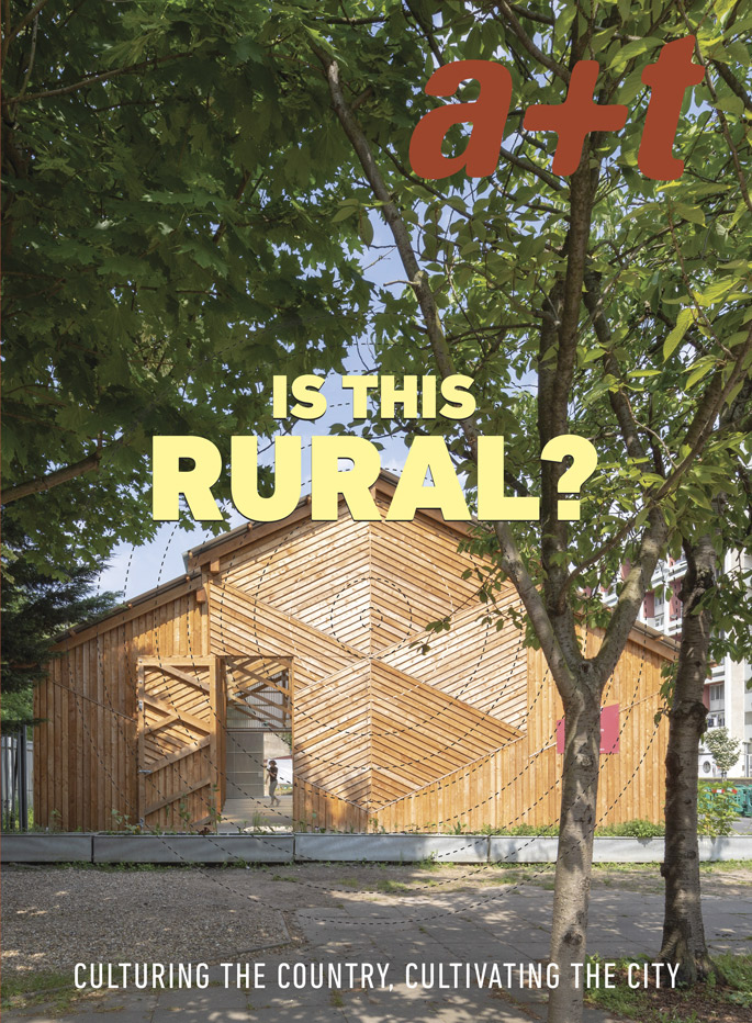  New issue of Is this Rural?, the a+t series that questions the identity of the territory
