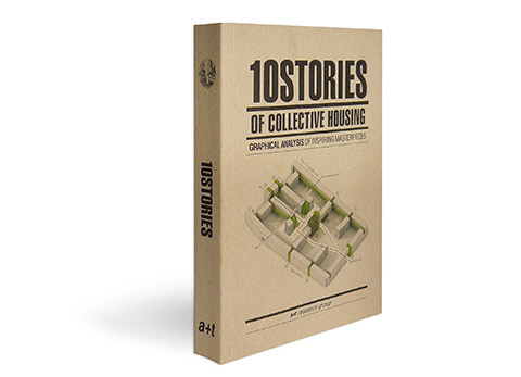 10 Stories of Collective Housing. NOW ON SALE